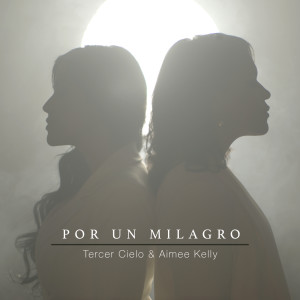 收听Tercer Cielo的Por Un Milagro歌词歌曲
