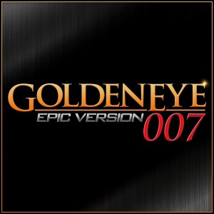 Goldeneye 007 Main Theme - Epic Version