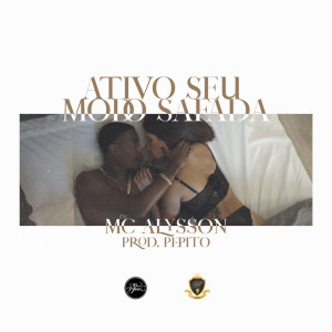 Album Ativo Seu Modo Safada (Explicit) from MC Alysson