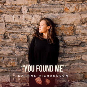 Listen to You Found Me song with lyrics from Daphne Richardson