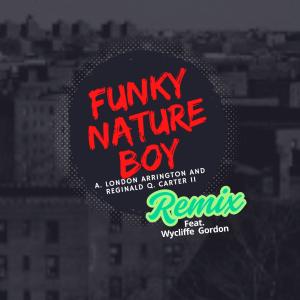 Reginald Q Carter II的專輯Funky Nature Boy (feat. Wycliffe Gordon) [Remix]