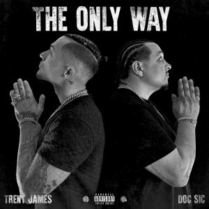 Trent James的專輯The Only Way (Explicit)