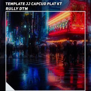 RULLY DTM的專輯Template Jj Capcud Plat Kt