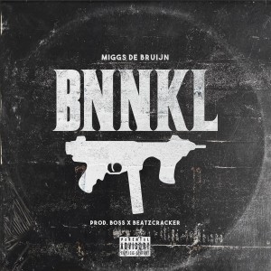 ดาวน์โหลดและฟังเพลง Bnnkl (Explicit) พร้อมเนื้อเพลงจาก Miggs de Bruijn
