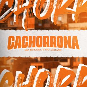 收聽MC RANGEL的CACHORRONA (Explicit)歌詞歌曲