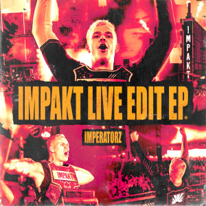 Album IMPAKT Live Edit EP oleh Imperatorz