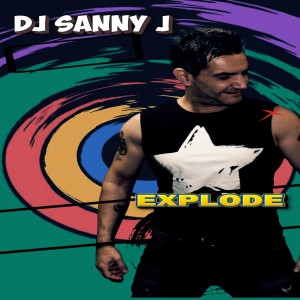 Album Explode from Dj Sanny J
