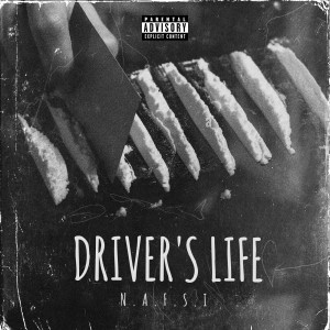 ดาวน์โหลดและฟังเพลง Drivers Life (Explicit) พร้อมเนื้อเพลงจาก Nafsi