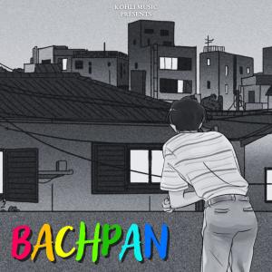 收聽Kohli的Bachpan歌詞歌曲