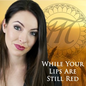 收聽Minniva的While Your Lips Are Still Red歌詞歌曲