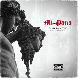 Dengarkan Mi Pana (Explicit) lagu dari Filmz La Movie dengan lirik