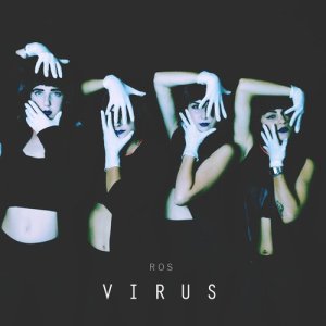 ดาวน์โหลดและฟังเพลง Virus พร้อมเนื้อเพลงจาก Ros