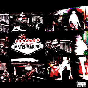 Džejk的專輯MATCHMAKING (Explicit)