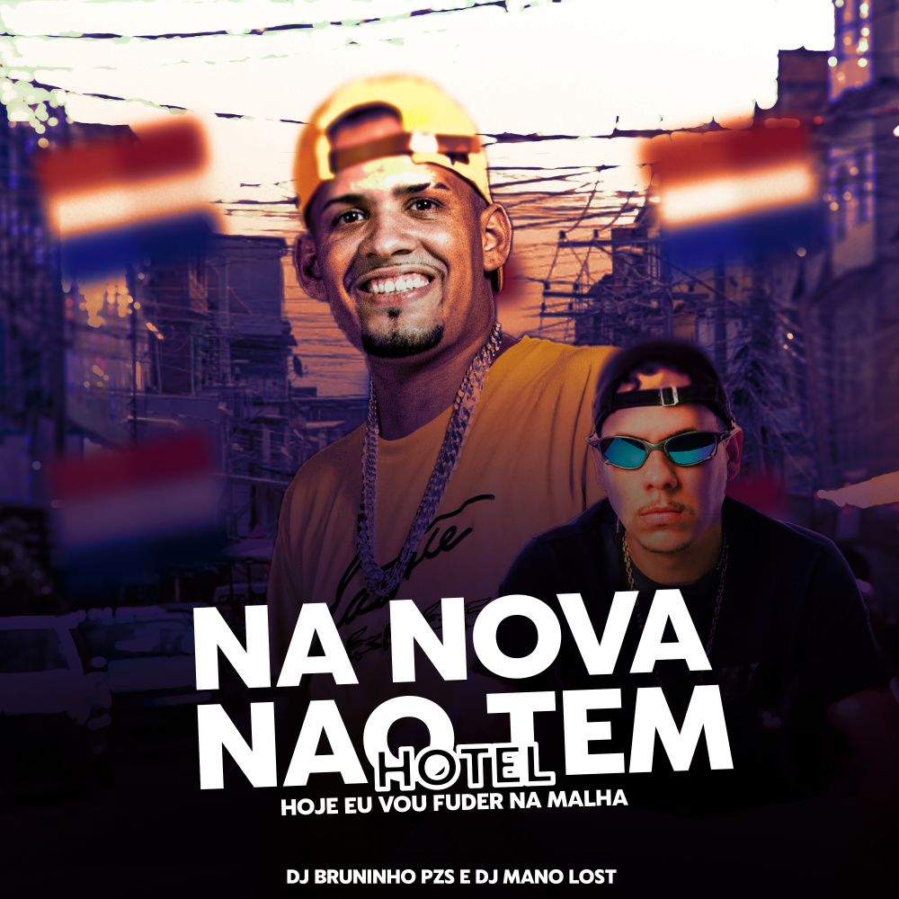 Na Nova Não Tem Hotel, Hoje Eu Vou Fuder na Malha (Explicit)