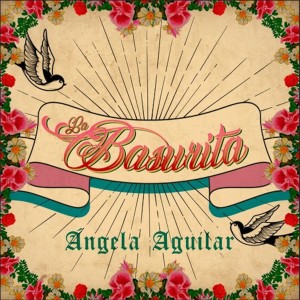 Angela Aguilar的專輯La Basurita