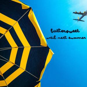 อัลบัม Until next summer ศิลปิน Buttersweet