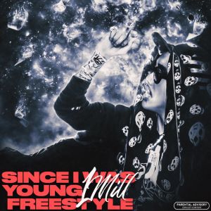 Listen to SINCE I WAS YOUNG FREESTYLE (Explicit) song with lyrics from 1Mill