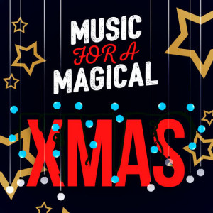 อัลบัม Music for a Magical Xmas ศิลปิน Christmas Classics Collection