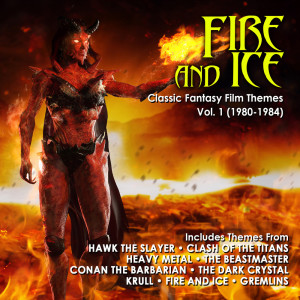 Various Artists的專輯Fire And Ice: Classic Fantasy Film Themes Vol. 1 (1980-1984)