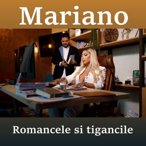 อัลบัม Romancele si tigancile ศิลปิน Mariano