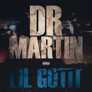 Dengarkan Dr. Martin (Explicit) lagu dari Lil Gotit dengan lirik