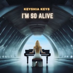I'm So Alive dari Keyshia Keys