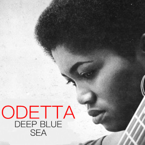 Dengarkan Deep Blue Sea lagu dari Odetta dengan lirik