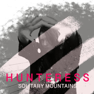 Album Solitary Mountains from Hunteress