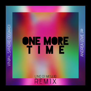 One More Time (Lino Di Meglio Remix) dari Vinjay