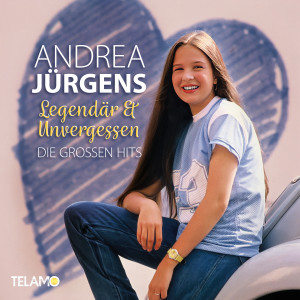 อัลบัม Legendär & Unvergessen: Die großen Hits ศิลปิน Andrea Jürgens