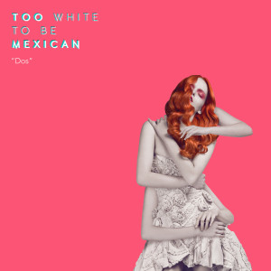收聽Too White To Be Mexican的I Hate Love (Explicit)歌詞歌曲