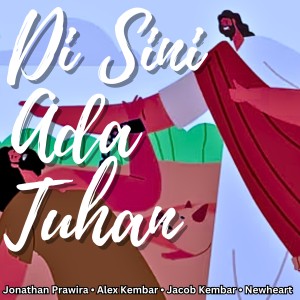 Dengarkan Di Sini Ada Tuhan lagu dari Jonathan Prawira dengan lirik