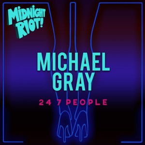 Dengarkan lagu 24 7 People (Radio Mix) nyanyian Michael Gray dengan lirik