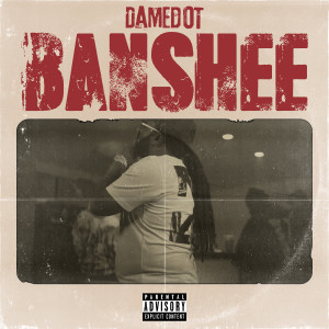 收听DAMEDOT的Banshee歌词歌曲