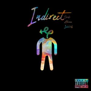 Listen to Indirect (Explicit) song with lyrics from CJ Arma