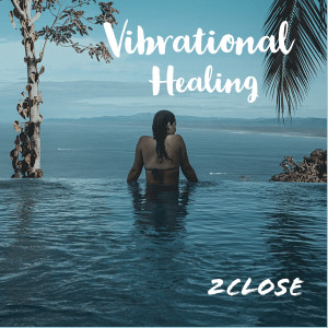2Close的專輯Vibrational Healing