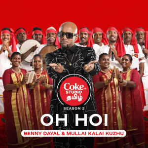 Benny Dayal的專輯Oh Hoi | Coke Studio Tamil