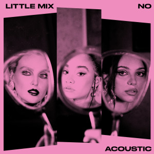 Little Mix的專輯No (Acoustic Version) (Explicit)
