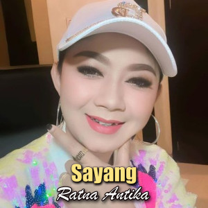 Listen to Sayang song with lyrics from Ratna Antika