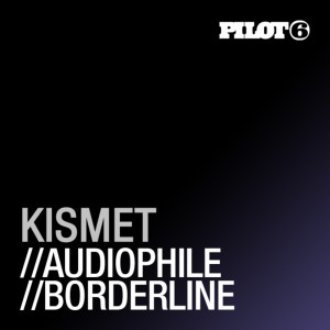 อัลบัม Audiophile / Borderline ศิลปิน Kismet