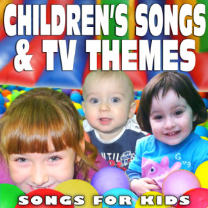 Children's Choir的專輯Children's Songs & Tv Themes (Songs for Kids)