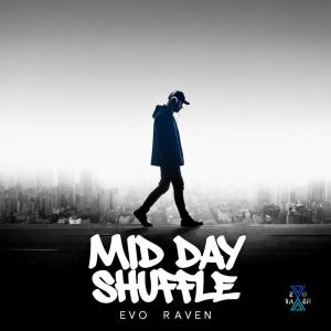 收聽Evo Raven的Mid Day Shuffle歌詞歌曲
