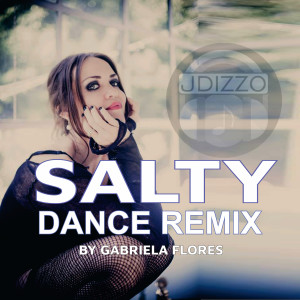 Album Salty (Dance Remix) from Gabriela Flores