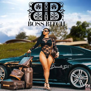 收聽Danielle Di的Boss Bitch (Raw|Explicit)歌詞歌曲
