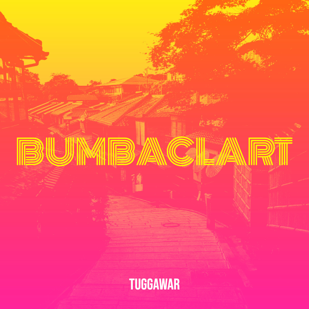 Bumbaclart (Explicit)