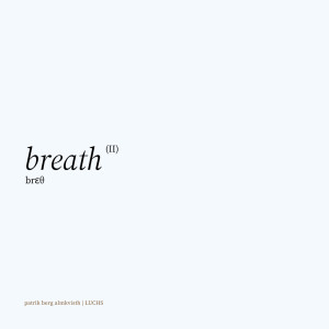 ดาวน์โหลดและฟังเพลง breath II พร้อมเนื้อเพลงจาก Patrik Berg Almkvisth