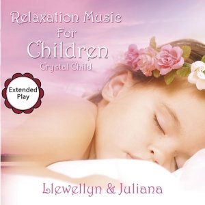 Crystal Child - Relaxation Music for Children