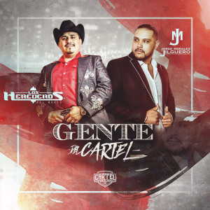 Listen to Gente del Cartel (feat. Jorge Morales El Jilguero) song with lyrics from Los Herederos Del Norte