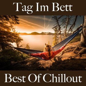 Album Tag Im Bett: Best of Chillout oleh Intakt