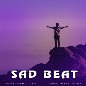 Listen to Sad Beat song with lyrics from Minarul Islam